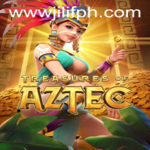 Exploring Treasures of Aztec: A Captivating Journey with JILIF